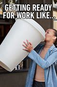 Image result for Out of Work Meme