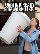 Image result for Work Like a Professional Meme