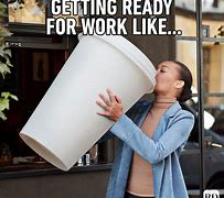 Image result for Funny Memes About Work 2019
