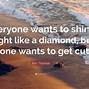 Image result for Diamond Quotes About Life