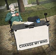 Image result for Change My Mind Blank Template