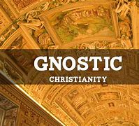 Image result for Christian Gnosticism