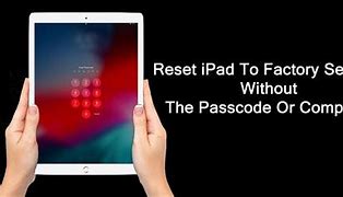 Image result for Factory Reset iPad No Passcode No Computer No iTunes