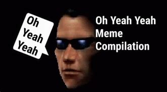 Image result for Oh Yeah Girl Meme