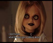 Image result for Bride of Chucky Quotes