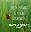 Image result for Good Morning Make It a Great Day