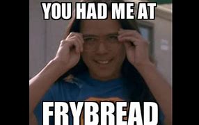 Image result for Fry Bread Memes