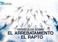 Image result for arrebatamiento