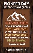 Image result for Pioneer Day Quotes