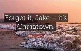 Image result for Chinatown Forget It Jake Meme