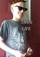 Image result for Thug Life Kid Meme