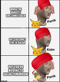 Image result for Panik and Kalm Meme
