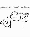 Image result for If You Leave Me Meme