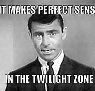 Image result for Twilight Zone Meme Generator