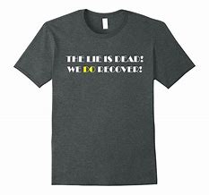 Image result for We Do Recover T-Shirt