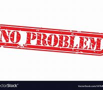 Image result for No Problem Graphic