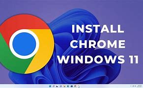 Image result for Chrome App Download for Windows 11