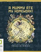 Image result for A Mummy Ate My Homework