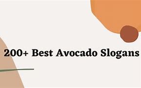 Image result for Slogan About Avocado