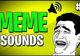 Image result for All Meme Sound Effects