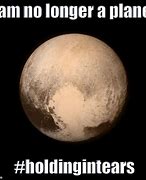 Image result for Pluto Not a Planet Memes