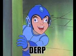 Image result for Mega Man Derp