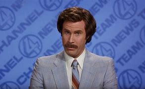 Image result for Ron Burgundy It's Science