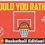 Image result for Basketball Would You Rather Questions