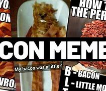 Image result for I Identify as Bacon Meme