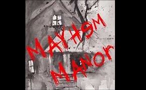 Image result for Mayhem Manor