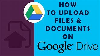 Image result for How to Upload File On Google Drive