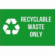 Image result for Recycling Only Sign