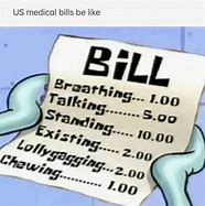 Image result for Medical Bill Meme