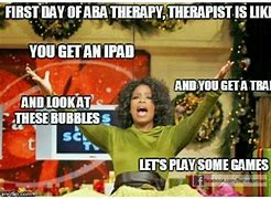Image result for ABA Therapy Meme