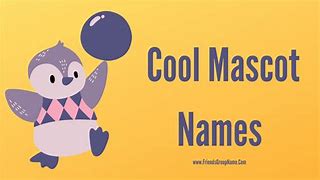 Image result for Mascot Names