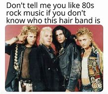 Image result for 80s Metal Band Meme