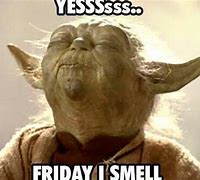 Image result for TGIF Meme