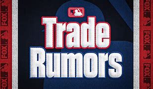 Image result for MLB Trade Deadline Rumors