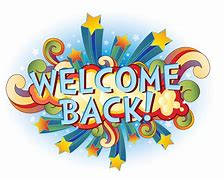Image result for Welcome Back Graphics