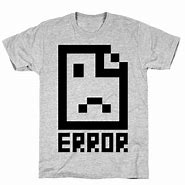 Image result for Error Screen T-shirt