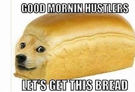 Image result for Memes About Bread