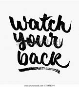 Image result for Watch Your Back Meme