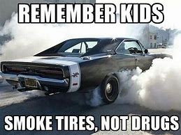 Image result for That's Why They Call in Muscle Car Meme
