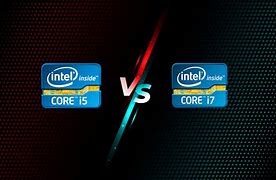 Image result for Intel I5 vs I7