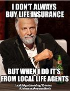 Image result for Life Insurance Memes