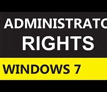 Image result for Administrator Rights Windows 7 App