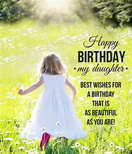 Image result for Beautiful Daughter Birthday Quotes