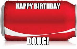 Image result for Happy Birthday Doug Meme