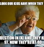 Image result for IXL Memes