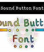 Image result for Font with Sound Buttons